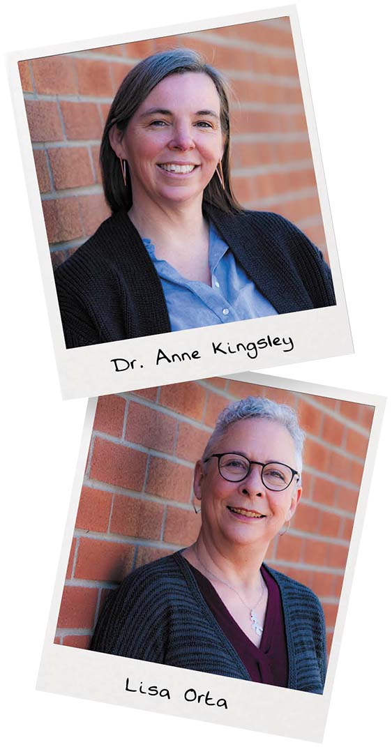 Dr. Anne Kingsley and Lisa Orta