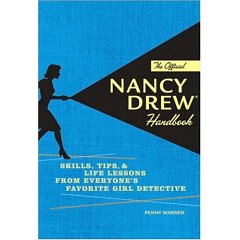 Penny Warner's book:  The Offical Nancy Drew Handbook:  Skills, Tips, and Life Lessons from Everyone's Favorite Girl Detective